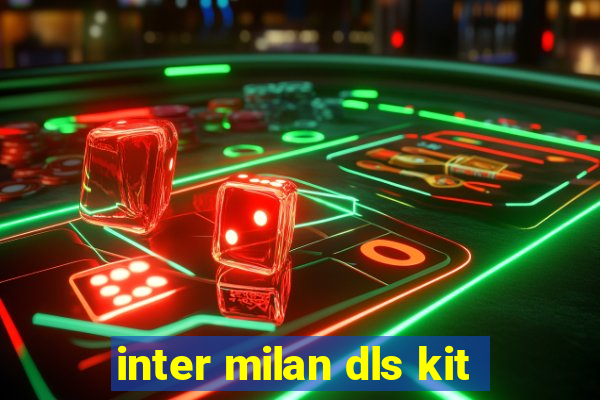 inter milan dls kit